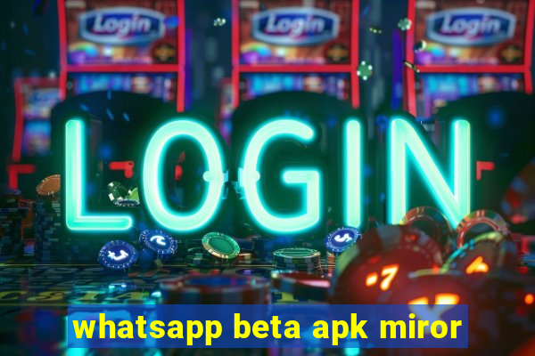 whatsapp beta apk miror